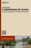 A Grammar of Nama:A Papuan Language of Southern New Guinea (ISSN, Vol. 668) '23