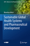 Sustainable Global Health Systems and Pharmaceutical Development (AAPS Advances in the Pharmaceutical Sciences Series, Vol. 60)