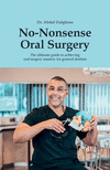No-Nonsense Oral Surgery: The ultimate guide to achieving oral surgery mastery for general dentists P 154 p. 24