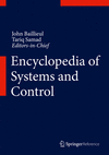 Encyclopedia of Systems and Control 2015th ed.(Encyclopedia of Systems and Control) H 2 vols., XXIV, 1554 p. 416 illus., 231 in