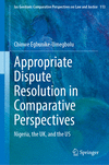 Appropriate Dispute Resolution in Comparative Perspectives 2024th ed.(Ius Gentium: Comparative Perspectives on Law and Justice V