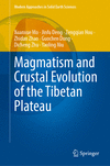 Magmatism and Crustal Evolution of the Tibetan Plateau (Modern Approaches in Solid Earth Sciences, Vol. 25) '24