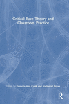 Critical Race Theory and Classroom Practice H 150 p. 24