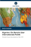 Algerien: Ein Bericht 　ber internationale Politik P 336 p. 20