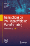 Transactions on Intelligent Welding Manufacturing<Vol. 4, No. 2> 1st ed. 2023(Transactions on Intelligent Welding Manufacturing)