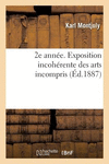 2e Ann　e. Exposition Incoh　rente Des Arts Incompris: Organis　e Par La Soci　t　 Gallinophile La Poularde P 60 p. 18