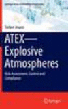 ATEX-Explosive Atmospheres:Risk Assessment, Control and Compliance (Springer Series in Reliability Engineering) '16