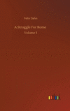 A Struggle For Rome: Volume 3 H 280 p. 20