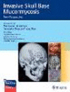 Invasive Skull Base Mucormycosis P 326 p. 24