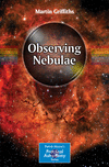 Observing Nebulae 1st ed. 2016(The Patrick Moore Practical Astronomy Series) P 220 p. 16