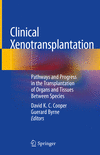 Clinical Xenotransplantation:Pathways and Progress in the Transplantation of Organs and Tissues Between Species '20