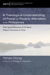 A Theological Understanding of Power for Poverty Alleviation in the Philippines(American Society of Missiology Monograph 57) H 1