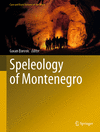 Speleology of Montenegro (Cave and Karst Systems of the World) '24
