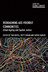 Reimagining Age–Friendly Communities – Urban Ageing and Spatial Justice(Ageing in a Global Context) P 208 p. 24
