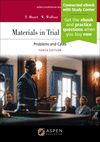 Materials in Trial Advocacy: Problems and Cases [Connected eBook with Study Center] 10th ed.(Aspen Coursebook) P 696 p. 24