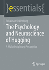 The Psychology and Neuroscience of Hugging 2024th ed.(essentials) P 54 p. 24