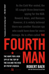The Fourth Man: The Hunt for a KGB Spy at the Top of the CIA and the Rise of Putin's Russia P 304 p.