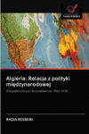 Algieria: Relacja z polityki międzynarodowej P 332 p. 20