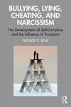 Lying, Cheating, Bullying and Narcissism: The Development of Self-Discipline and the Influence of Trumpism P 266 p. 24