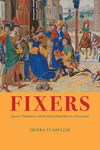 Fixers :Agency, Translation, and the Early Global History of Literature '24