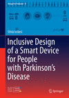 Inclusive Design of a Smart Device for People with Parkinson's Disease 2024th ed.(Design For Inclusion Vol.4) H 193 p. 24