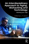 An Interdisciplinary Approach to Aging, Biohacking and Technology P 136 p. 23