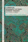 A Spiritual Geography of Early Chinese Thought:Gods, Ancestors, and Afterlife (Bloomsbury Studies in Philosophy of Religion)