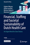 Financial, Staffing and Societal Sustainability of Dutch Health Care 2024th ed.(Research for Policy) H 24