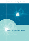 Basics of the Solar Wind.(Cambridge Atmospheric and Space Science Ser)　hardcover　480 p.