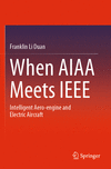 When AIAA Meets IEEE:Intelligent Aero-engine and Electric Aircraft, 2023 ed. '24