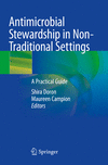 Antimicrobial Stewardship in Non-Traditional Settings:A Practical Guide '24