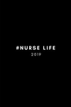 #nurse Life 2019: Modern Daily Week to View Diary Planner for Nurses (Students, Staff and Mentors) P 150 p. 18