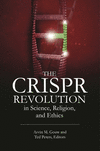 The CRISPR Revolution in Science, Religion, and Ethics H 144 p. 24
