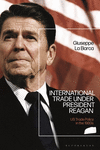 International Trade Under President Reagan:Us Trade Policy in the 1980s '24