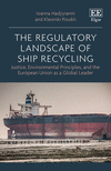 The Regulatory Landscape of Ship Recycling:Justice, Environmental Principles, and the European Union as a Global Leader '24