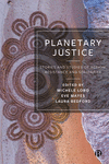 Planetary Justice – Stories and Studies of Action, Resistance, and Solidarity H 240 p. 24
