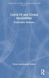 Covid-19 and Global Inequalities:Vulnerable Humans (Routledge Studies in Environment and Health) '24