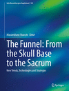 The Funnel: From the Skull Base to the Sacrum (Acta Neurochirurgica Supplement, Vol. 135)
