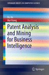 Patent Analysis and Mining for Business Intelligence 1st ed. 2019(SpringerBriefs in Computer Science) P c. 75 p. 19
