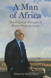 A Man of Africa: The Political Thought of Harry Oppenheimer P 288 p. 17