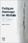 Fatigue Damage in Metals:Numerical Methods-Based Approaches '22