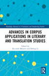 Advances in Corpus Applications in Literary and Translation Studies(Routledge Advances in Translation and Interpreting Studies)