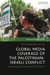 Global Media Coverage of the Palestinian-Israeli Conflict: Reporting the Sheikh Jarrah Evictions P 296 p. 25