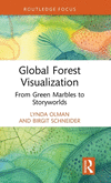 Global Forest Visualization: From Green Marbles to Storyworlds(Routledge Focus on Environment and Sustainability) H 106 p. 24