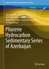 Pliocene Hydrocarbon Sedimentary Series of Azerbaijan (Advances in Oil and Gas Exploration & Production) '24