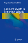 A Clinician's Guide to Pemphigus Vulgaris 1st ed. 2018 P XXI, 188 p. 106 illus., 104 illus. in color. 17