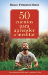 50 Cuentos Para Aprender a Meditar: Diez Minutos Al D(Vida Actual 17) P 172 p.