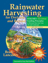 Rainwater Harvesting for Drylands and Beyond, Volume 1: Guiding Principles to Welcome Rain Into Your Life and Landscape 19