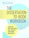 The Dissertation-to-Book Workbook:Exercises for Developing and Revising Your Book Manuscript '23