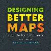 Designing Better Maps: A Guide for GIS Users 3rd ed. P 295 p.
